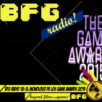 BFG Radio 18 - El monologo de los Game Awards 2015