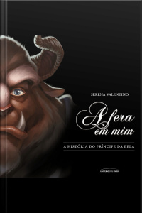 A fera em mim: a história do príncipe da Bela