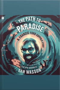 The Path To Paradise: A Francis Ford Coppola Story