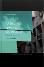O Homem Que Via No Escuro, A Lisboa De Bruno Candé