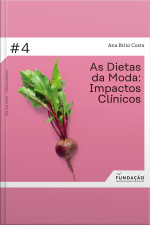 As Dietas Da Moda – Impactos Clínicos