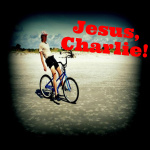Jesus, Charlie!