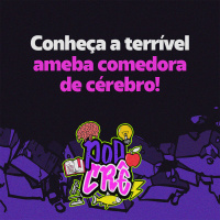 E6: Conheça a terrível ameba comedora de cérebro!