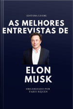 A melhores entrevistas de Elon Musk 