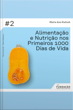 Alimentação E Nutrição – Os Primeiros 1000 Dias De Vida