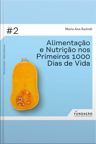 Alimentação E Nutrição – Os Primeiros 1000 Dias De Vida
