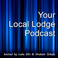 Your Local Lodge Podcast – Episode 3