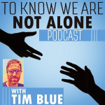 To Know We Are Not Alone