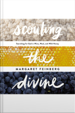 Scouting The Divine: Searching For God In Wine, Wool, And Wild Honey