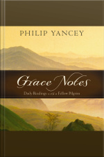 Grace Notes: Daily Readings With Philip Yancey