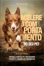 Pet Master: Acelere o Comportamento do Seu Pet