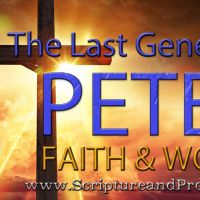 2 Peter - Faith  Works: Chapter 3 - There Shall Come in the Last Days Scoffers