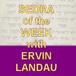 Sedra Of The Week With Ervin Landau