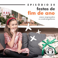 EP20 - Festas de fim de ano - Casos engraçados e constrangedores