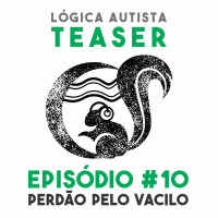 TEASER EP10 - Perdão pelo vacilo - Perguntas e respostas sobre autismo