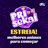 Os melhores animes para começar | Prisekai #1