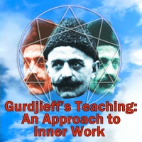 Gurdjieffs Teaching: An Approach To Inner Work