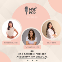 #8 - Mãe Também POD ser assertiva no enxoval