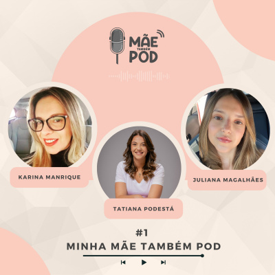 Mãe Também POD