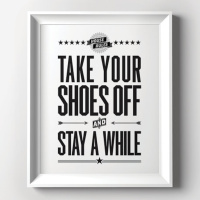 Take off Your Shoes and Stay Awhile
