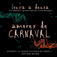 #14 - Amores e Transas de Carnaval