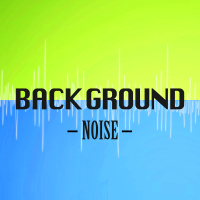 Background Noise Episode 10