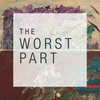 The Worst Part, ARVII pt. 2