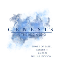Genesis-In the Beginning: Tower of Babel
