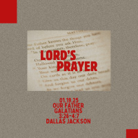 The Lord’s Prayer: Our Father