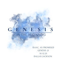 Genesis-In the Beginning: Isaac, As Promised