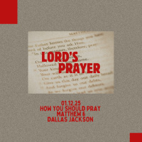 The Lord’s Prayer: How You Should Pray