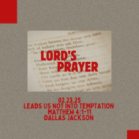 The Lord’s Prayer: Lead Us Not Into Temptation