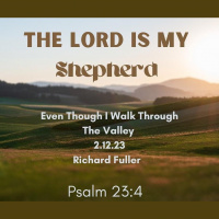 Even Though I Walk Through the Valley