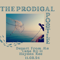 The Prodigal Apostle: Depart From Me