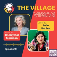 Author Julie Robles Joins Dr. Crystal Morrison on The Village Vision Podcast