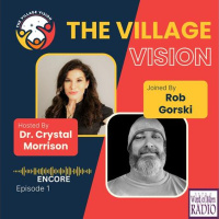 Encore The Autism Dad Rob Gorski and Dr. Crystal Morrison on The Village Vision