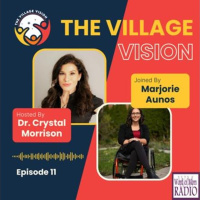 Dr. Marjorie Aunos Joins Dr. Crystal Morrison on The Village Vision Podcast