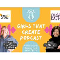Encore with Dr. Michele Borba on Girls That Create with Erin Prather Stafford
