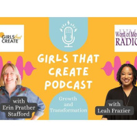 Leah Frazier Shares on Girls That Create with Erin Prather Stafford on WoMRadio