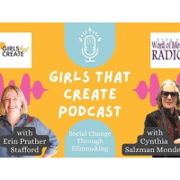 Filmmaker Cynthia Salzman Mondell on Girls That Create w Erin Prather Stafford