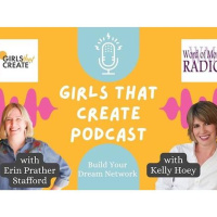 Networking Expert Kelly Hoey Joins Erin Prather Stafford on Girls That Create