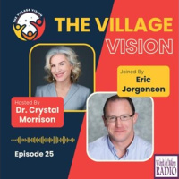 Eric Jorgensen Joins Dr. Crystal Morrison on The Village Vision on WoMRadio