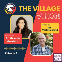 Ian Westmoreland Joins Dr. Crystal Morrison on The Village Vision on WoMRadio