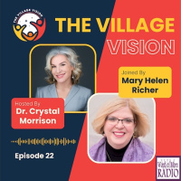 Mary Helen Richer on The Village Vision with Dr. Crystal Morrison on WoMRadio