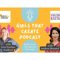 Sacred Feminine Learning Lodge Founder Andrea Menard on Girls That Create