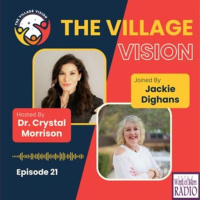 Jackie Dighans on The Village Vision with Dr. Crystal Morrison on WoMRadio