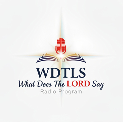 What Does The Lord Say (wdtls) Podcast Site
