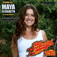 EPISODE #33: Maya Elisabeth (Whoopi  Maya, OM Edibles)