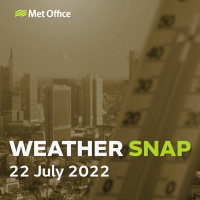 Weather Snap 22 July 2022