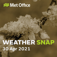 Weather Snap 30 Apr 2021